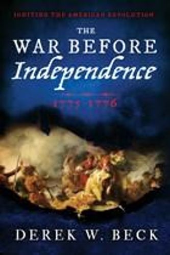 Cover image for The War Before Independence: 1775-1776