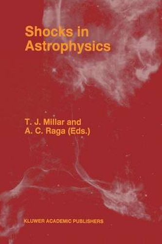 Cover image for Shocks in Astrophysics: Proceedings of an International Conference held at UMIST, Manchester, England from January 9-12, 1995