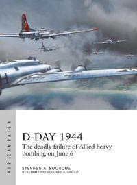 Cover image for D-Day 1944: The deadly failure of Allied heavy bombing on June 6