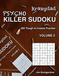 Cover image for Krazydad Psycho Killer Sudoku Volume 2: 360 Tough to Insane Puzzles