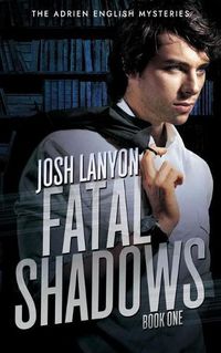 Cover image for Fatal Shadows: The Adrien English Mysteries 1