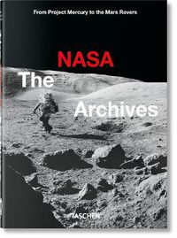 Cover image for The NASA Archives. 60 Years in Space. 40th Ed.
