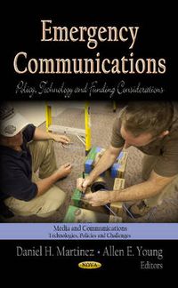 Cover image for Emergency Communications: Policy, Technology & Funding Considerations