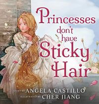 Cover image for Princesses don't have Sticky Hair