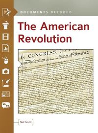 Cover image for The American Revolution: Documents Decoded