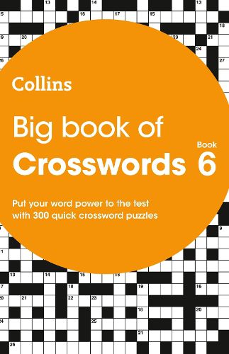 Big Book of Crosswords 6: 300 Quick Crossword Puzzles