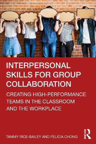 Cover image for Interpersonal Skills for Group Collaboration: Creating High-Performance Teams in the Classroom and the Workplace