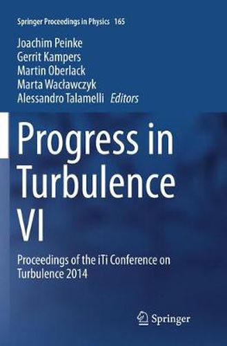 Cover image for Progress in Turbulence VI: Proceedings of the iTi Conference on Turbulence 2014