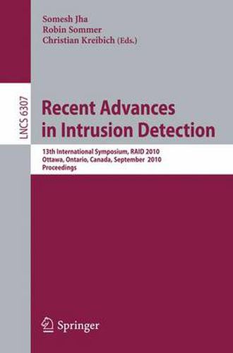 Cover image for Recent Advances in Intrusion Detection: 13th International Symposium, RAID 2010, Ottawa, Ontario, Canada, September 15-17, 2010, Proceedings