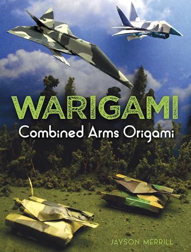 Cover image for Warigami: Combined Arms Origami