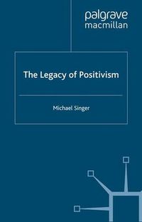 Cover image for The Legacy of Positivism