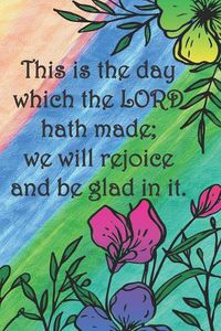 Cover image for This is the day which the LORD hath made; we will rejoice and be glad in it.: Dot Grid Paper