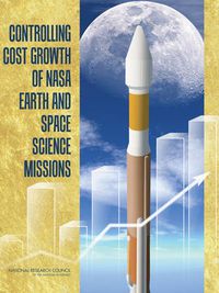 Cover image for Controlling Cost Growth of NASA Earth and Space Science Missions