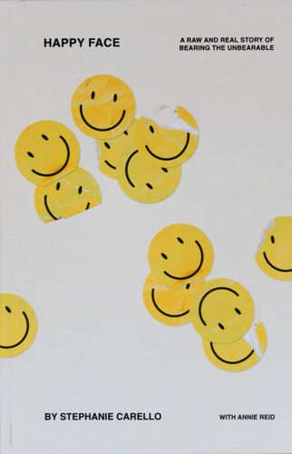 Cover image for Happy Face: A Raw and Real Story of Bearing the Unbearable