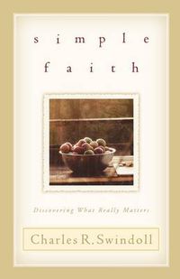 Cover image for Simple Faith: Discovering What Really Matters