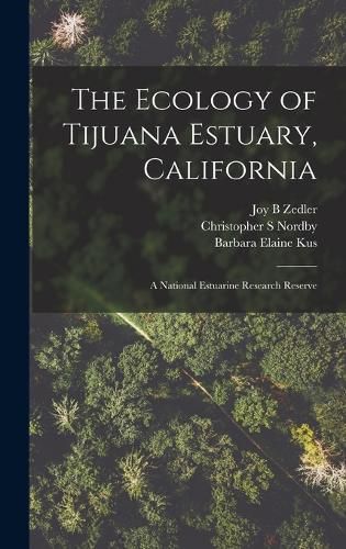 Cover image for The Ecology of Tijuana Estuary, California