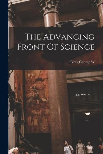 Cover image for The Advancing Front Of Science