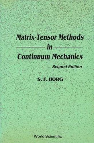 Cover image for Matrix-tensor Methods In Continuum Mechanics (Revised 2nd Printing)