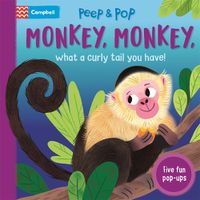 Cover image for Monkey, Monkey, What A Curly Tail You Have!