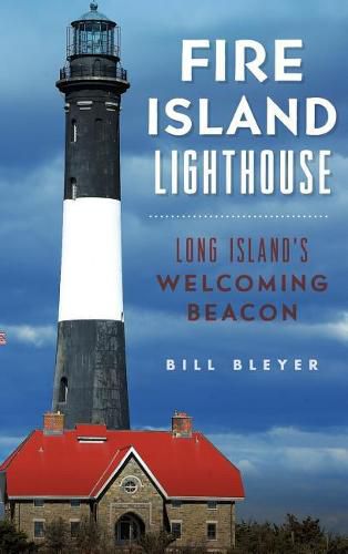 Cover image for Fire Island Lighthouse: Long Island's Welcoming Beacon