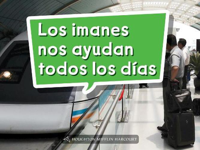 Cover image for Book 025: Los Imanes Nos Ayudan Todos Los Dias: Leveled Reader, Enrichment Grade K