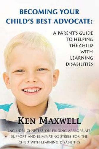 Cover image for Becoming Your Child's Best Advocate: A Parent's Guide to Helping the Child with Learning Disabilities