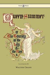 Cover image for Queen Summer - Or The Tourney Of The Lily And The Rose