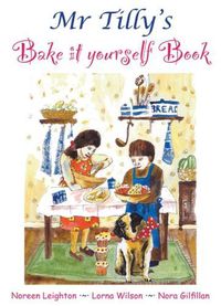 Cover image for Mr Tilly's Bake it yourself Book