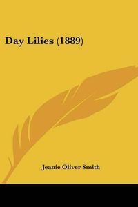 Cover image for Day Lilies (1889)