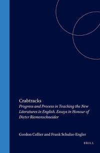 Cover image for Crabtracks: Progress and Process in Teaching the New Literatures in English. Essays in Honour of Dieter Riemenschneider