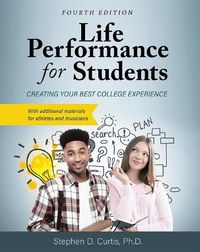 Cover image for Life Performance for Students: Creating Your Best College Experience