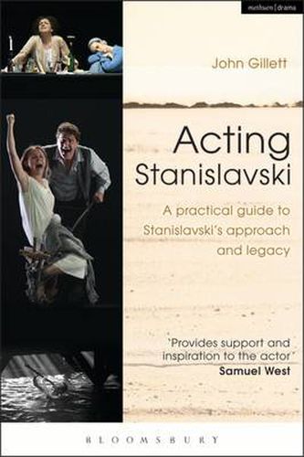 Cover image for Acting Stanislavski: A practical guide to Stanislavski's approach and legacy