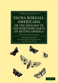 Cover image for Fauna Boreali-Americana; or, The Zoology of the Northern Parts of British America: Containing Descriptions of the Objects of Natural History Collected on the Late Northern Land Expeditions under Command of Captain Sir John Franklin, R.N.