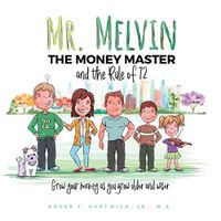 Cover image for Mr. Melvin The Money Master and the Rule of 72