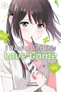 Cover image for I Want to End This Love Game, Vol. 4: Volume 4