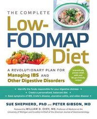 Cover image for The Complete Low-Fodmap Diet: A Revolutionary Recipe Plan to Relieve Gut Pain and Alleviate Ibs and Other Digestive Disorders