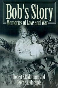 Cover image for Bob's Story: Memories of Love and War