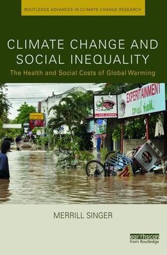 Cover image for Climate Change and Social Inequality: The Health and Social Costs of Global Warming