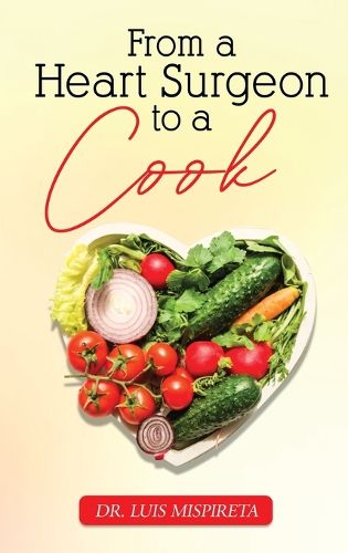 Cover image for From A Heart Surgeon To A Cook