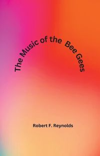 Cover image for The Music of the Bee Gees