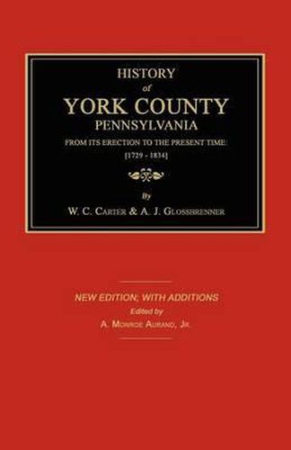 Cover image for History of York County from Its Erection to the Present Time; [1729-1834]. New Edition.