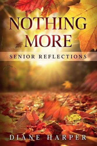 Cover image for Nothing More: Senior Reflections