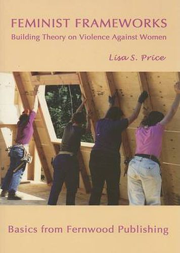 Cover image for Feminist Frameworks: Building Theory on Violence Against Women