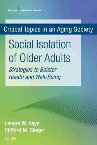 Cover image for Critical Topics in an Aging Society: Social Isolation of Older Adults: Strategies to Bolster Health and Well-Being