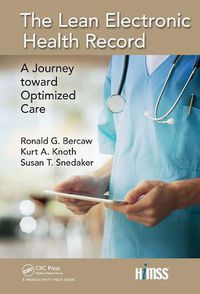 Cover image for The Lean Electronic Health Record: A Journey toward Optimized Care