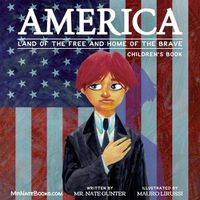 Cover image for America Children's Book: Land of the Free and Home of the Brave