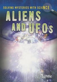 Cover image for Aliens & Ufos (Solving Mysteries with Science)