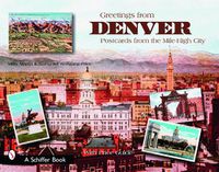 Cover image for Greetings from Denver: Postcards from the Mile-high City