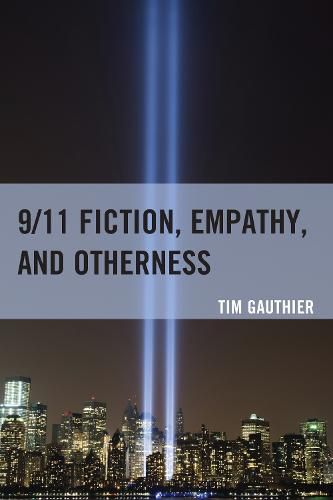 Cover image for 9/11 Fiction, Empathy, and Otherness