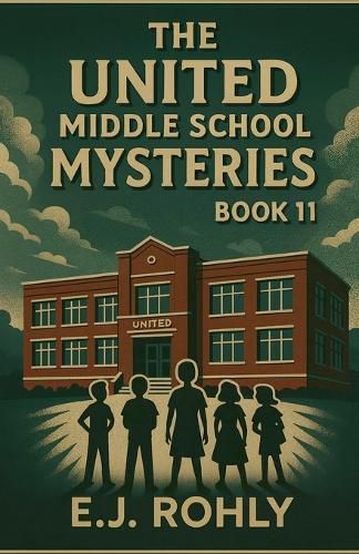 Cover image for The United Middle School Mysteries Book 11